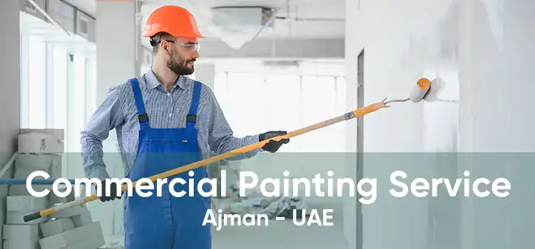 Commercial Painting Service Ajman - UAE