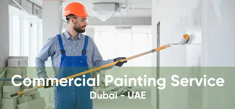 Commercial Painting Service Dubai - UAE