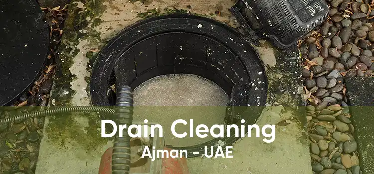 Drain Cleaning Ajman - UAE