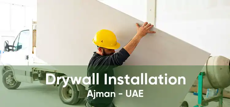 Drywall Installation Ajman - UAE