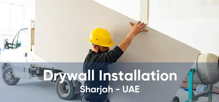 Drywall Installation Sharjah - UAE