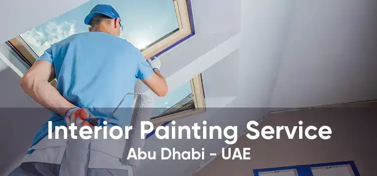 Interior Painting Service Abu Dhabi - UAE