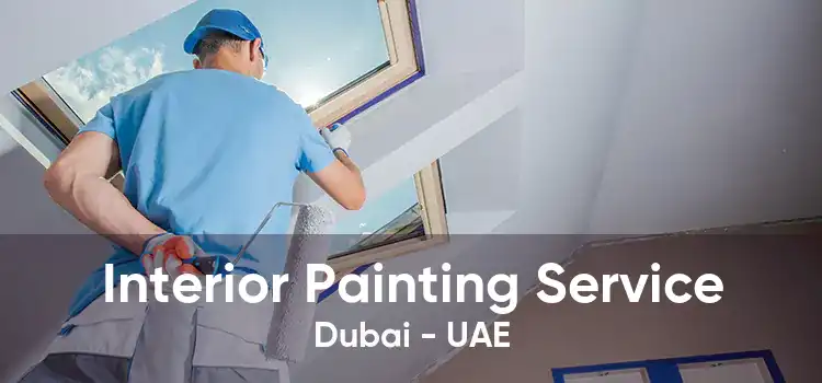 Interior Painting Service Dubai - UAE