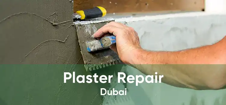 Plaster Repair Dubai