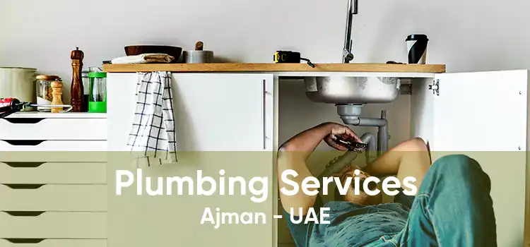 Plumbing Services Ajman - UAE