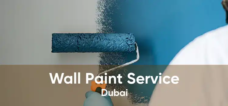 Wall Paint Service Dubai